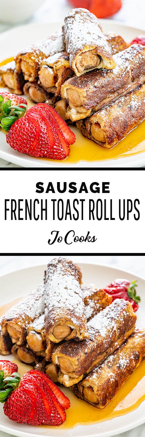 Sausage French Toast Roll Ups - Jo Cooks